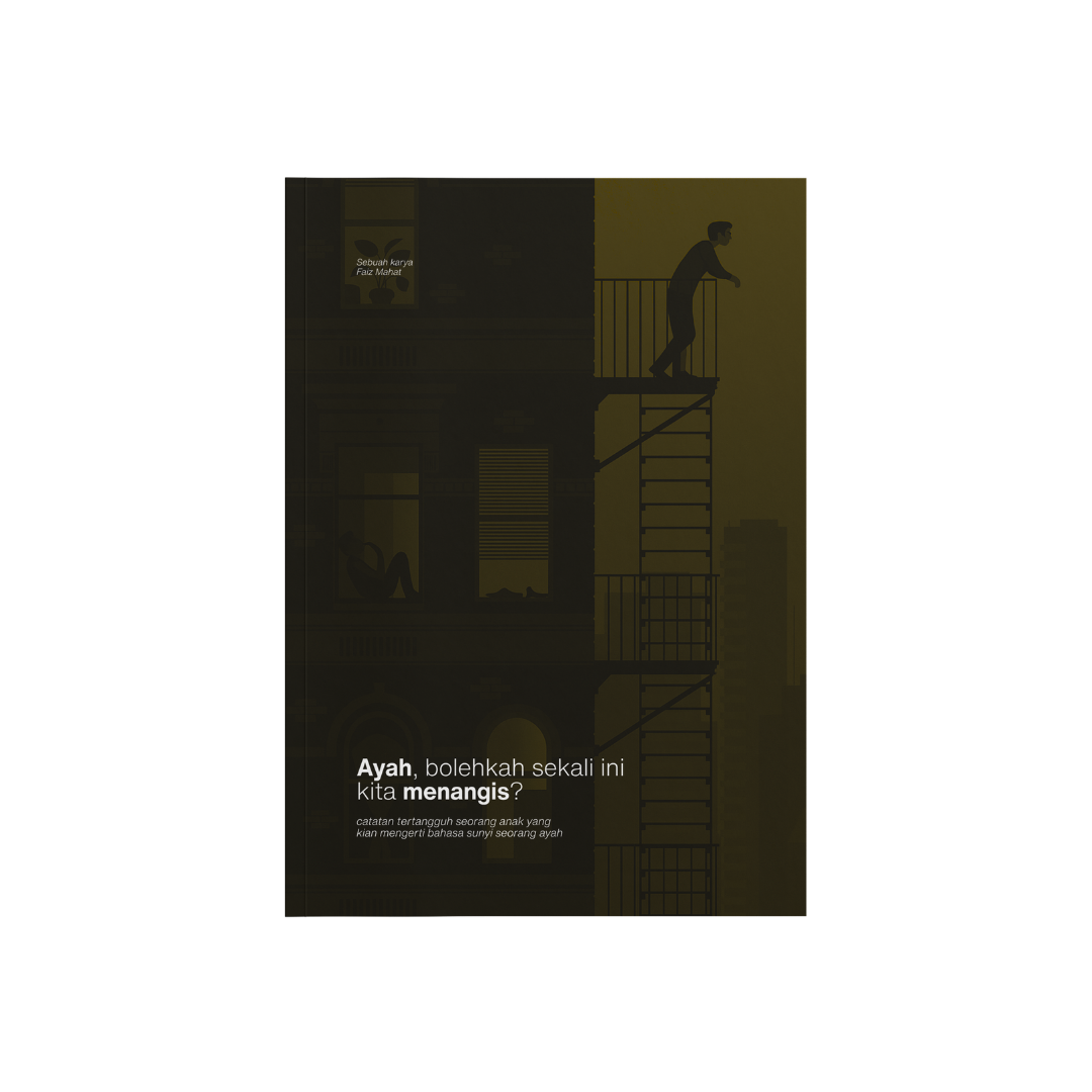 Ayah, bolehkah Sekali ini Kita Menangis?