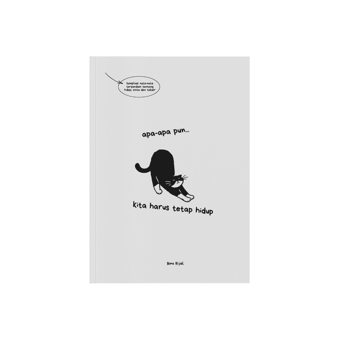 Apa-apapun Kita Harus Tetap Hidup