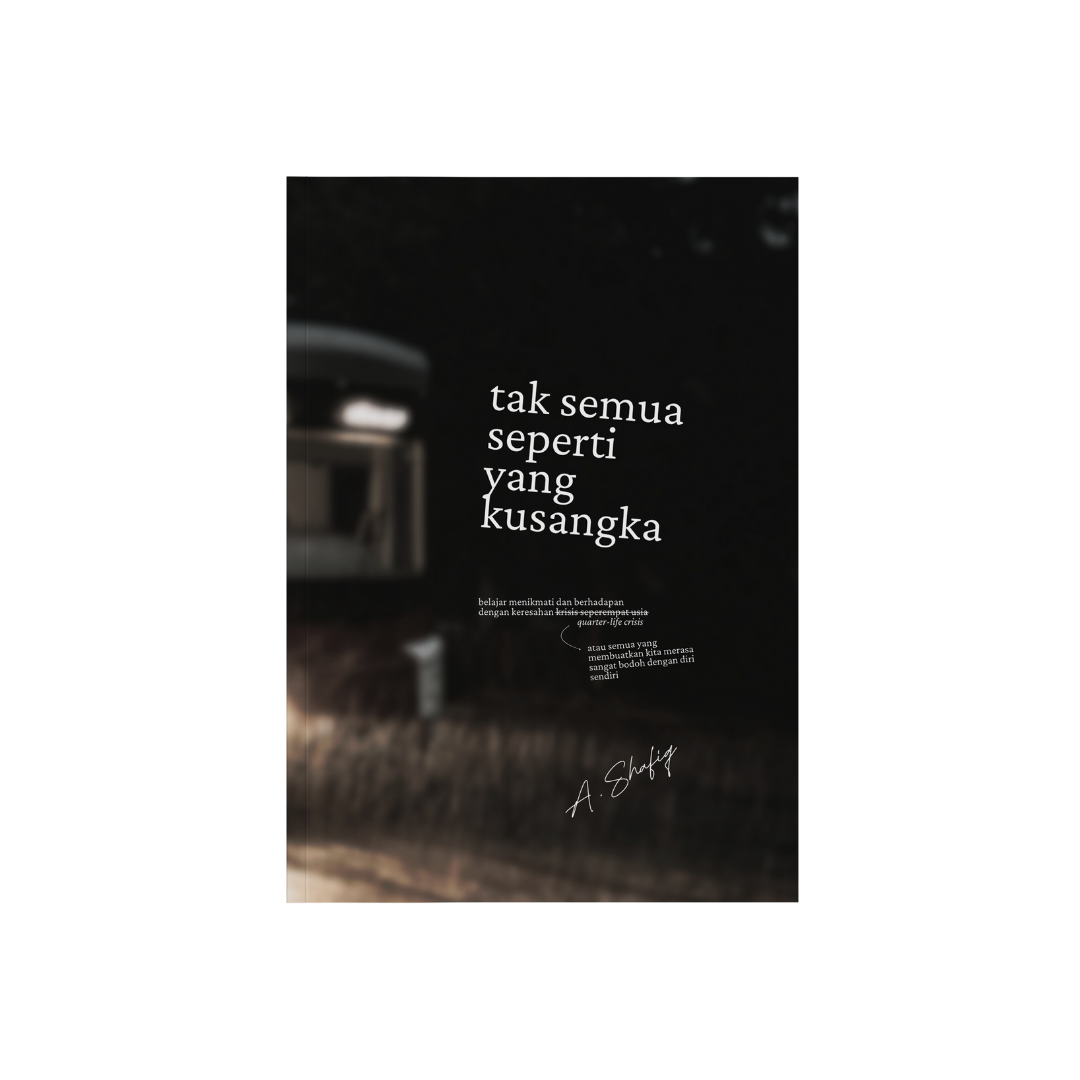 Tak Semua Seperti yang Kusangka