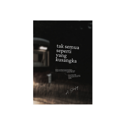 Tak Semua Seperti yang Kusangka