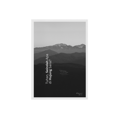 Tuhan, Seindah Apa Dihujung Sana?