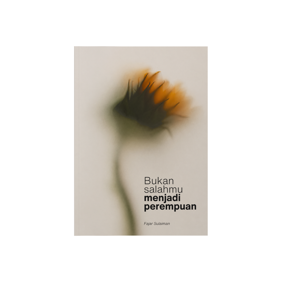 Bukan Salahmu Menjadi Perempuan
